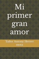 Mi primer gran amor B09HVGB6Z5 Book Cover
