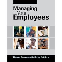 Managing Your Employees: Human Resources Guide for Builders 0867185813 Book Cover