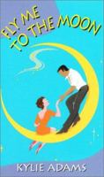 Fly Me To The Moon (Zebra Contemporary Romance S.) 0821768093 Book Cover