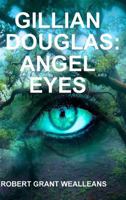 Gillian Douglas: Angel Eyes 1719962162 Book Cover