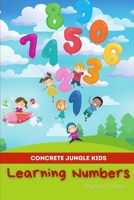 Concrete Jungle Kids Learning Numbers B09DJ8TSTD Book Cover