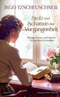 Stolz und Schatten der Vergangenheit: Historischer Roman 3769385527 Book Cover