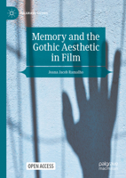Memory and the Gothic Aesthetic in Film (Palgrave Gothic) 3031736273 Book Cover