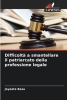 Difficoltà a smantellare il patriarcato della professione legale (Italian Edition) 6207955587 Book Cover