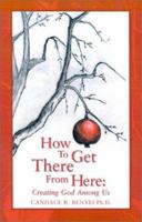 How to Get There from Here 1401031692 Book Cover