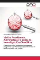 Visión Académica Administrativa sobre la Investigación Científica 3659063037 Book Cover