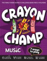 Crayon Champ Kids vs Parents Music: The family word search challenge book for 2-4 players 3985523789 Book Cover