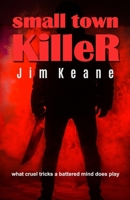 Small Town Killer 1959768328 Book Cover