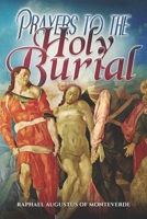 Prayers to the Holy Burial B0GFCTHG7L Book Cover