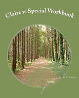 Claire is Special Workbook 1453857095 Book Cover