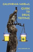 California Norml Guide to Drug Testing 1587902370 Book Cover