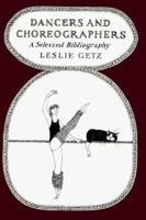 Dancers and Choreographers: A Selected Bibliography 1559211091 Book Cover