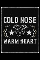 Cold Nose Warm Heart: Only Dog and Puppy Owners and Pet Lovers Will Understand This Book. Great Notebook for All Breed Owners. 1671618467 Book Cover