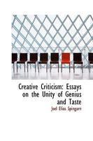 Creative Criticism: Essays on the Unity of Genius and Taste 111004478X Book Cover