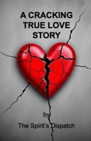 A Cracking True Love Story B0FT129FV4 Book Cover