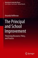 The Principal and School Improvement: Theorising Discourse, Policy, and Practice 9811314942 Book Cover