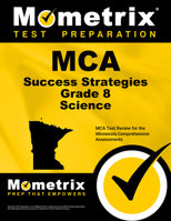 MCA Success Strategies Grade 8 Science: MCA Test Review for the Minnesota Comprehensive Assessments 163094047X Book Cover