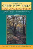 A Guide to Green New Jersey: Nature Walks in the Garden State 0813532302 Book Cover
