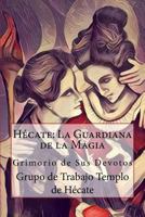 H�cate: La Guardiana de la Magia 1548778818 Book Cover