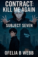 Subject Seven (Contract: Kill Me Again) 1991379617 Book Cover