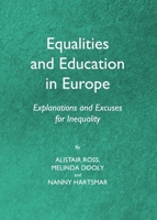 Equalities and Education in Europe: Explanations and Excuses for Inequality 1443836443 Book Cover