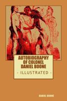 Colonel Daniel Boone's Authobiography 1541178335 Book Cover