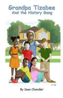 Grandpa Tizabee and the History Gang 0974691364 Book Cover