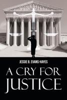 A Cry for Justice 1682137260 Book Cover