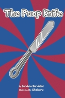 The Poop Knife: A Story of Dissimilar Backgrounds B0CTW1CDF2 Book Cover