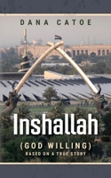Inshallah: (God Willing) Based on a true story B0F2H484BG Book Cover