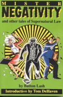 Mr. Negativity: And Other Tales of Supernatural Law 0963395483 Book Cover