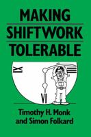 Making Shiftwork Tolerable 0850668220 Book Cover