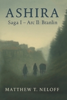 Ashira: Saga I – Arc 2: Branlin B0F85BVXSW Book Cover