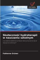 Skutecznosc hydroterapii w nauczaniu szkolnym (Polish Edition) 6202332972 Book Cover