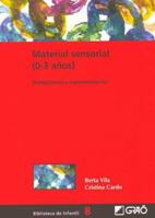 Material Sensorial 0-3 Anos: Manipulacion y Experimentacion 8478273670 Book Cover