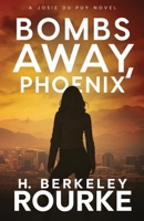 Bombs Away, Phoenix 4824118360 Book Cover