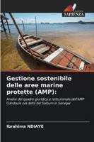 Gestione sostenibile delle aree marine protette (AMP):: Analisi del quadro giuridico e istituzionale dell'AMP Gandoule nel delta del Saloum in Senegal (Italian Edition) 3841684475 Book Cover