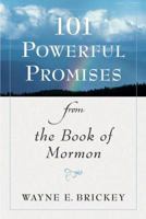 101 Powerful Promises from the Book of Mormon 1590384873 Book Cover
