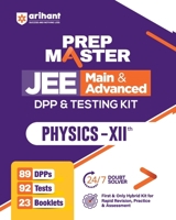 PREP MASTER JEE Main & Advanced DPP & Testing Kit Physics - XIIth 9370782494 Book Cover