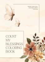 Count my Blessings Coloring Book: Reflect upon your blessings whilst coloring (Conscious Family Coloring) B0F19CRKRP Book Cover