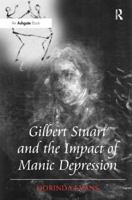 Gilbert Stuart and the Impact of Manic Depression 1409441644 Book Cover