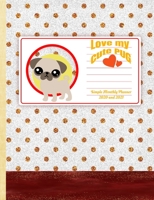 Love my cute PUG: Simple 2 Year Monthly Planner for 2020 and 2021 to Plan organize your Month, Monthly spread for each month, has notes and dotted paper to bullet journal- 7.44 x 9.69, cute puppy cove 1676482997 Book Cover