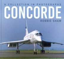 Concorde: A Collection in Photographs 1803998466 Book Cover