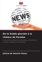 De la Suède glaciale à la chaleur de Paraíba (French Edition) 620956965X Book Cover