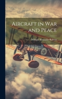 Aircraft in War and Peace 1022079972 Book Cover
