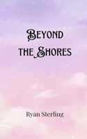 Beyond the Shores 9916901090 Book Cover