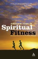 Spiritual Fitness: Christian Character in a Consumer Society 0826486770 Book Cover