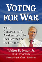 Voting for War: A U.S. Congressman's Awakening to the Lies Behind the Iraq Invasion 1476686068 Book Cover