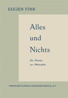 Alles Und Nichts: Ein Umweg Zur Philosophie 9401700540 Book Cover
