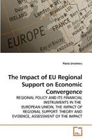 The Impact of EU Regional Support on Economic Convergence 3639206363 Book Cover